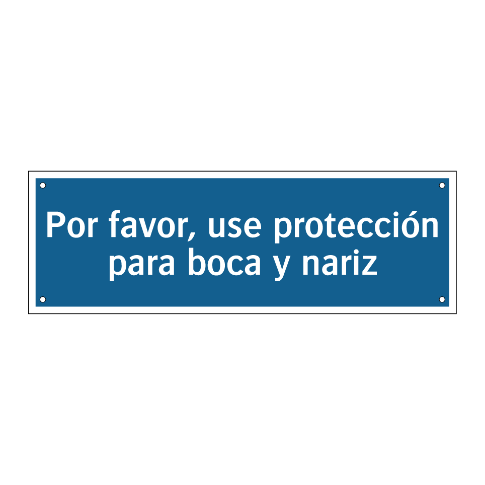 Por favor, use protección para boca y nariz
