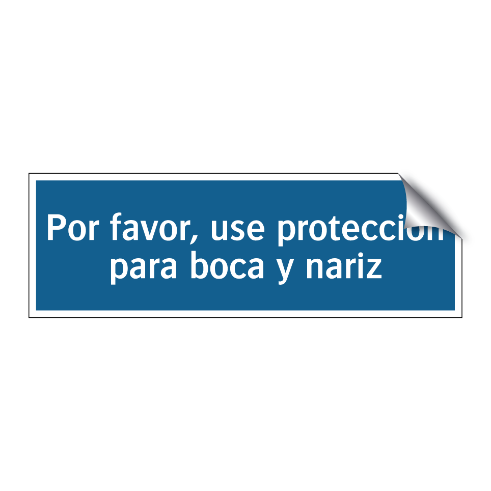 Por favor, use protección para boca y nariz