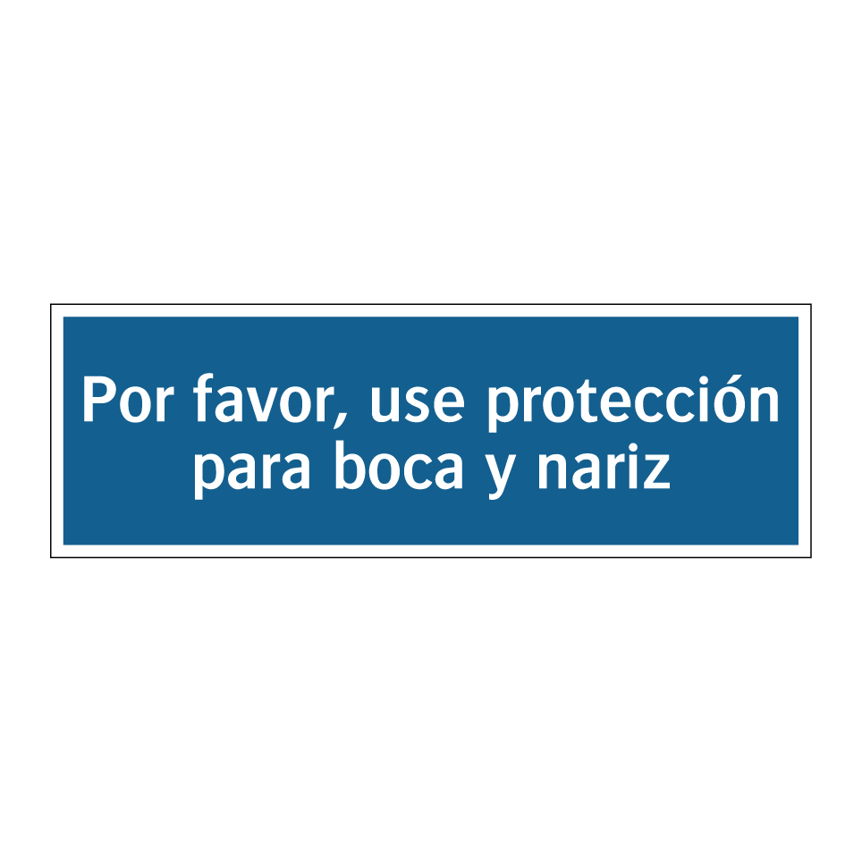 Por favor, use protección para boca y nariz