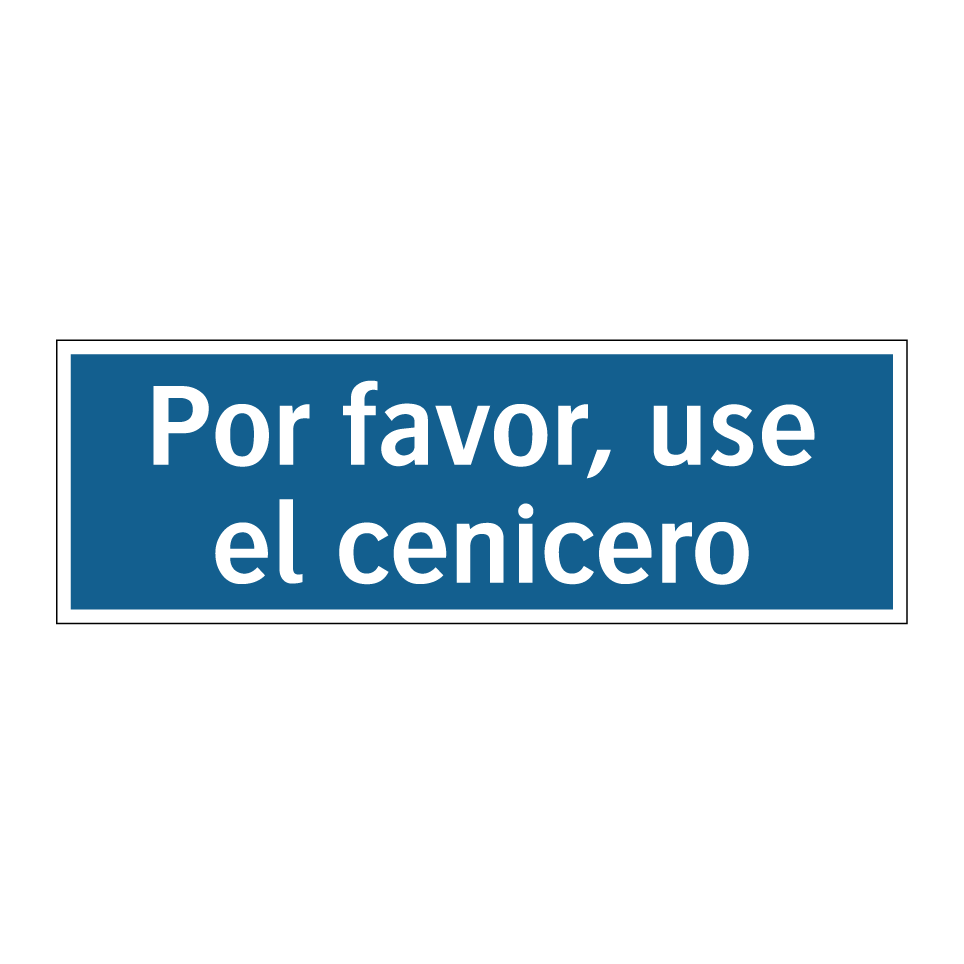 Por favor, use el cenicero