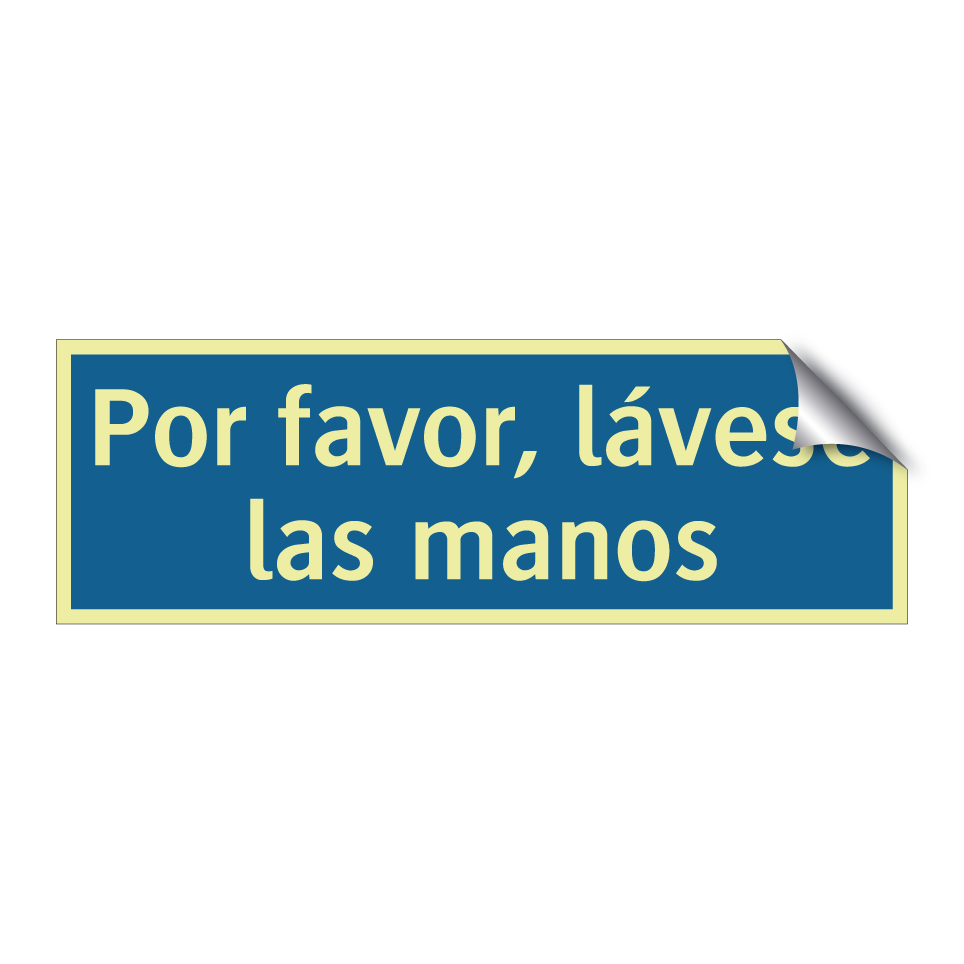 Por favor, lávese las manos