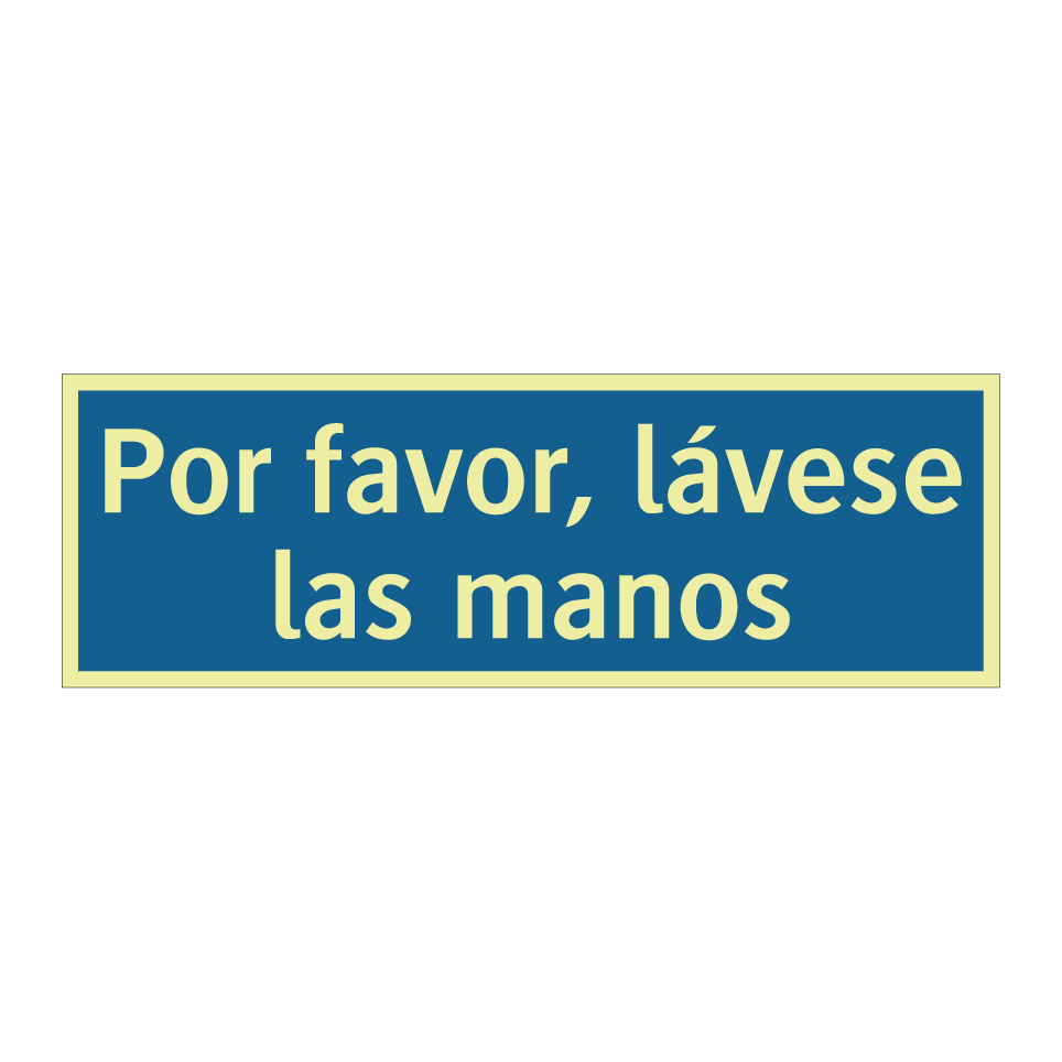Por favor, lávese las manos