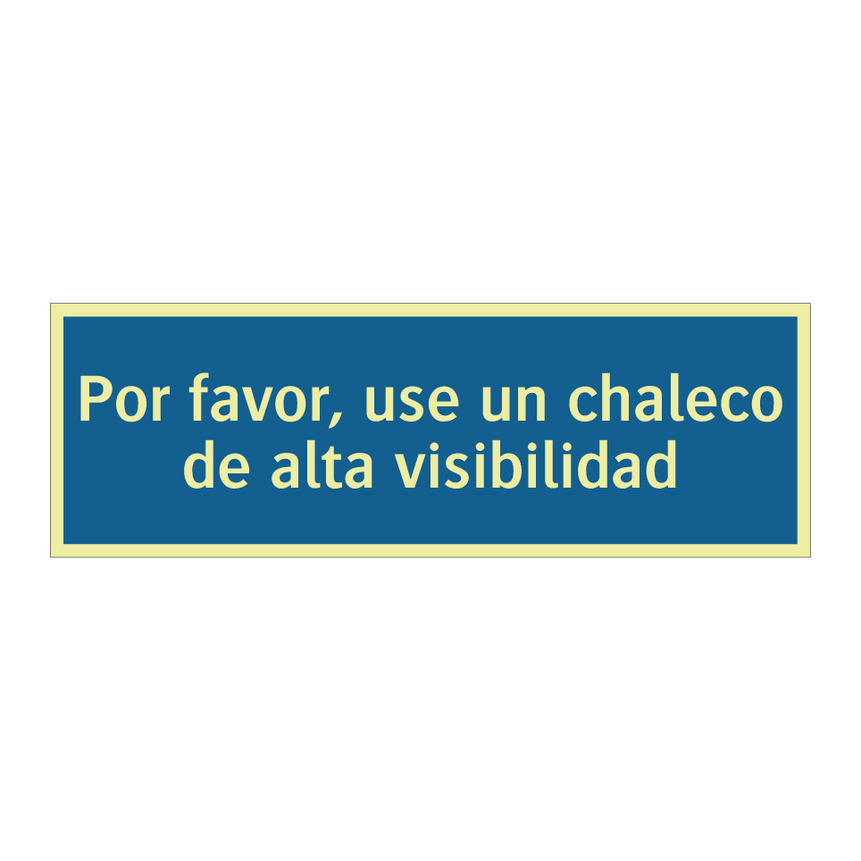 Por favor, use un chaleco de alta visibilidad
