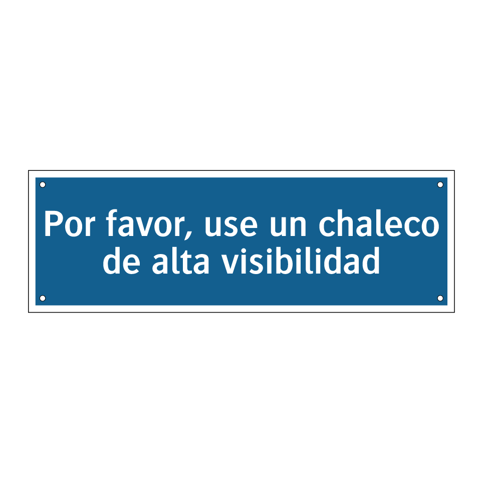 Por favor, use un chaleco de alta visibilidad