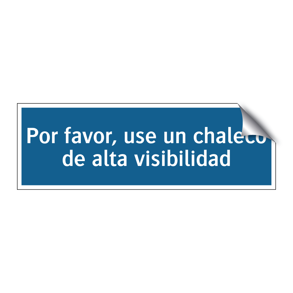 Por favor, use un chaleco de alta visibilidad