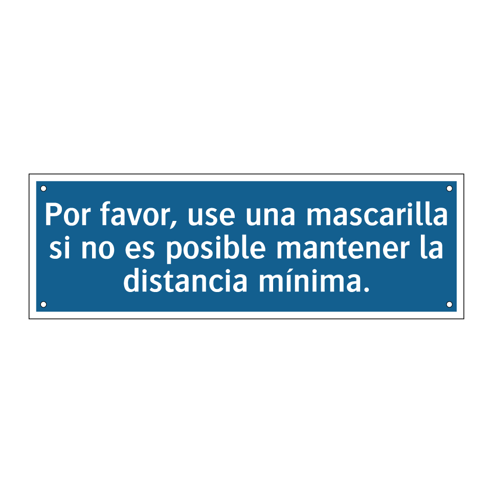 Por favor, use una mascarilla si no es posible mantener la distancia mínima.