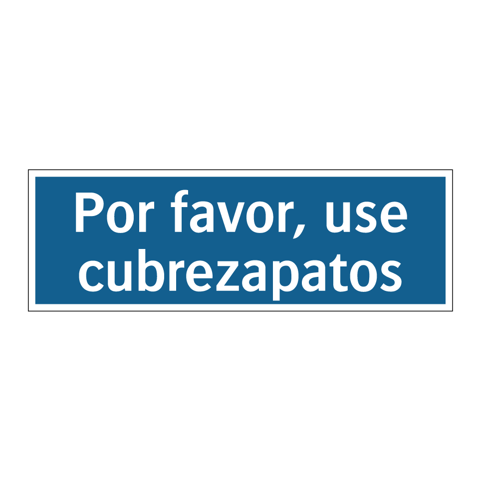 Por favor, use cubrezapatos