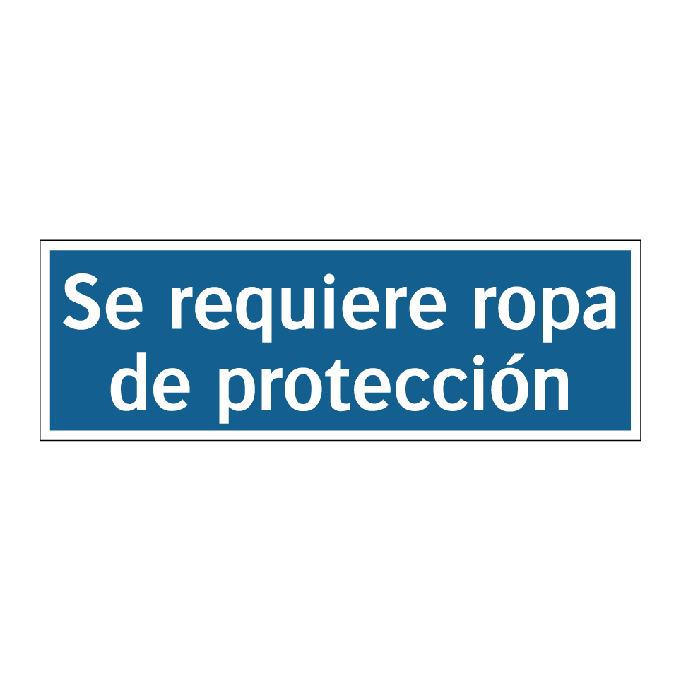 Se requiere ropa de protección