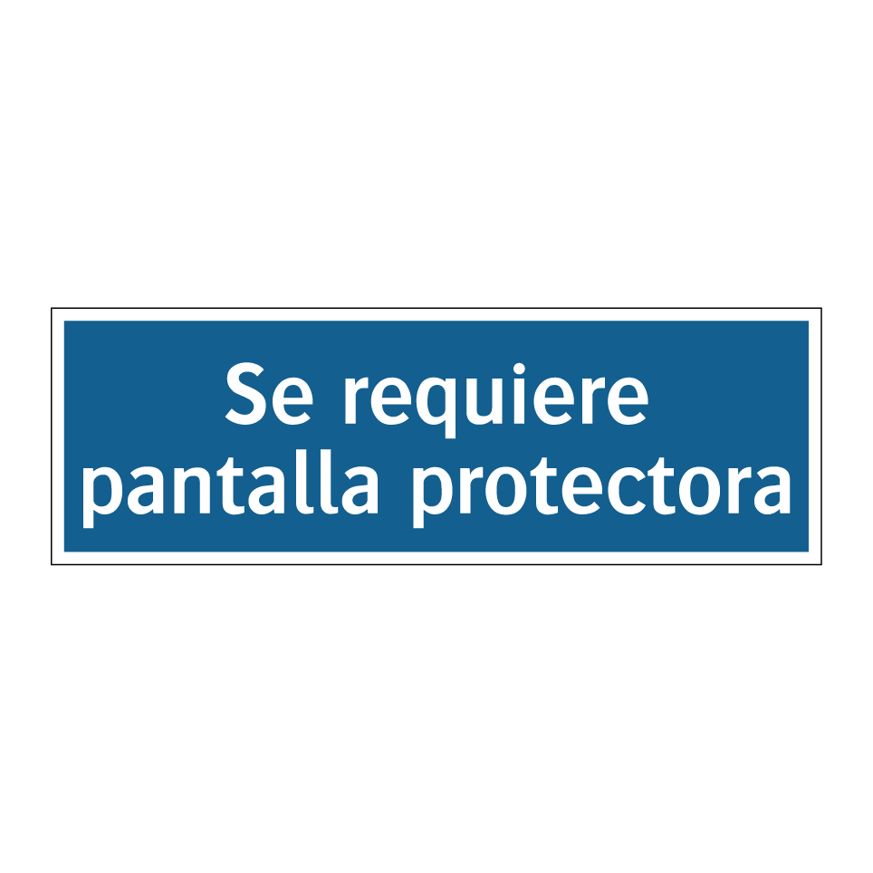Se requiere pantalla protectora