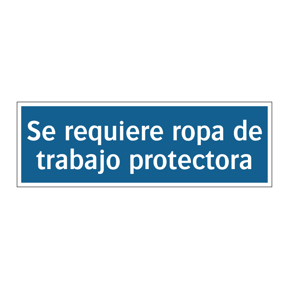 Se requiere ropa de trabajo protectora