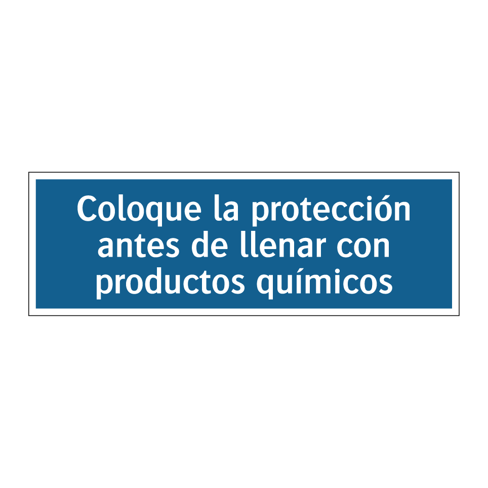 Coloque la protección antes de llenar con productos químicos