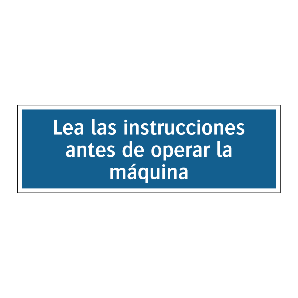 Lea las instrucciones antes de operar la máquina