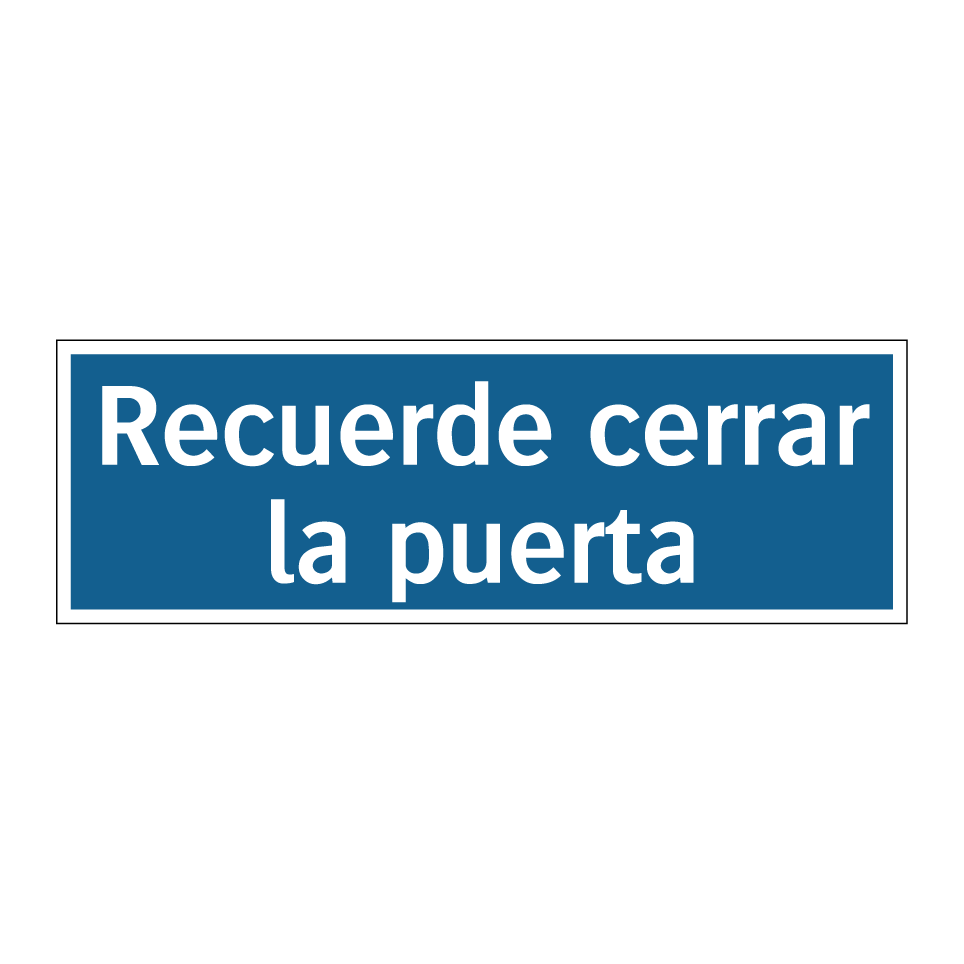 Recuerde cerrar la puerta