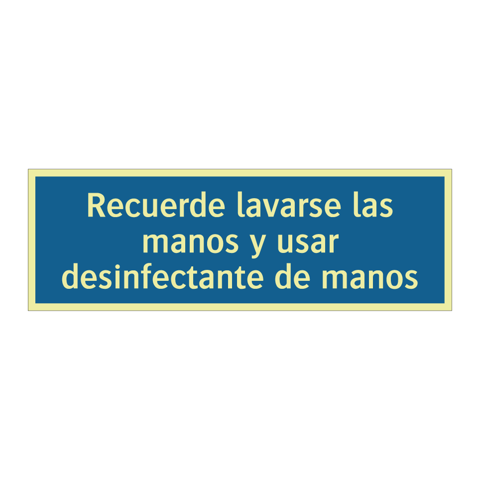 Recuerde lavarse las manos y usar desinfectante de manos