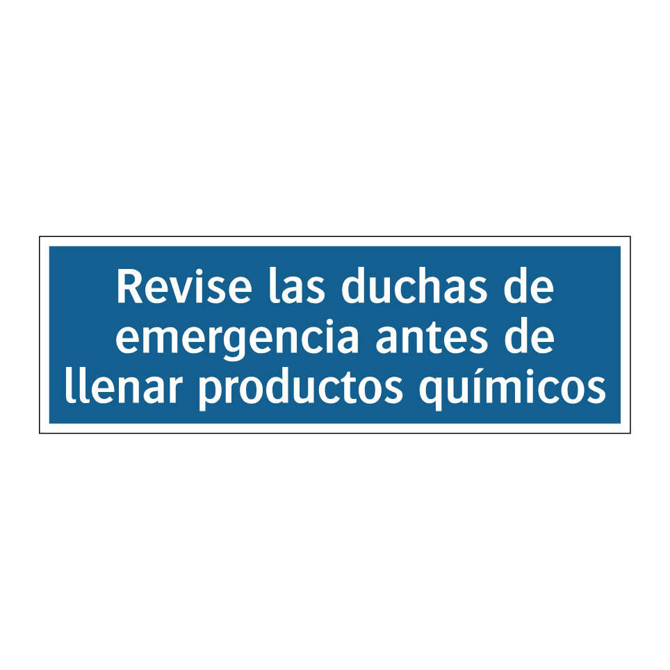 Revise las duchas de emergencia antes de llenar productos químicos