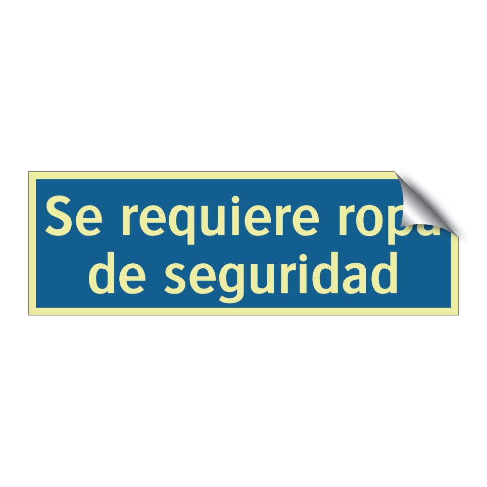 Se requiere ropa de seguridad