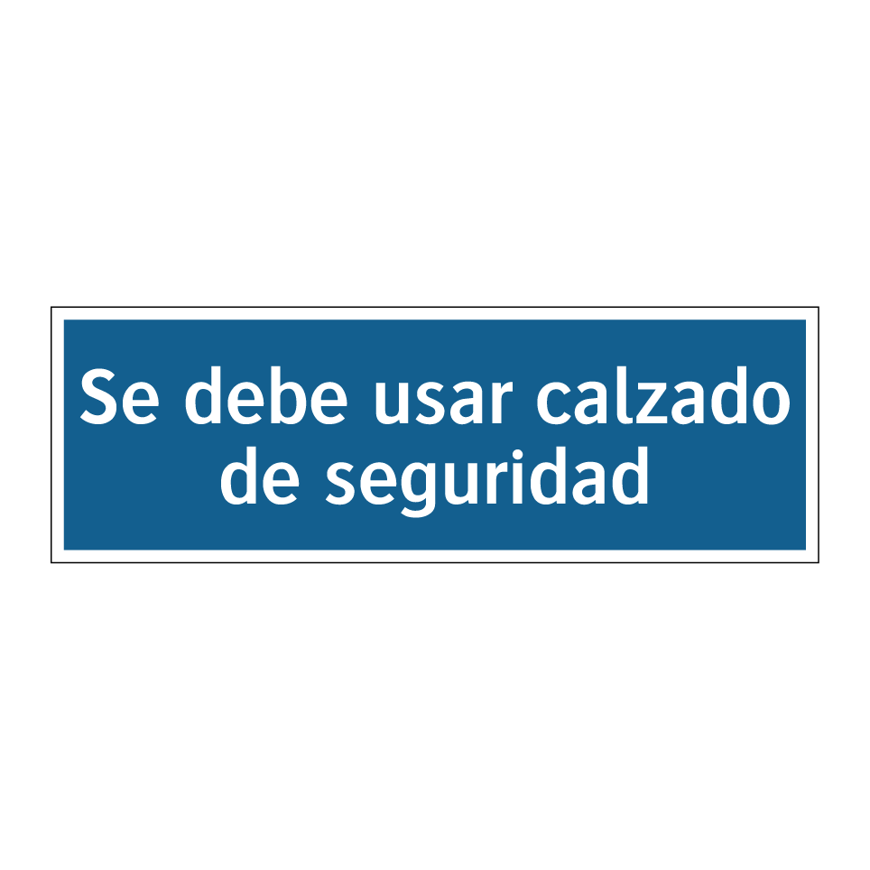 Se debe usar calzado de seguridad