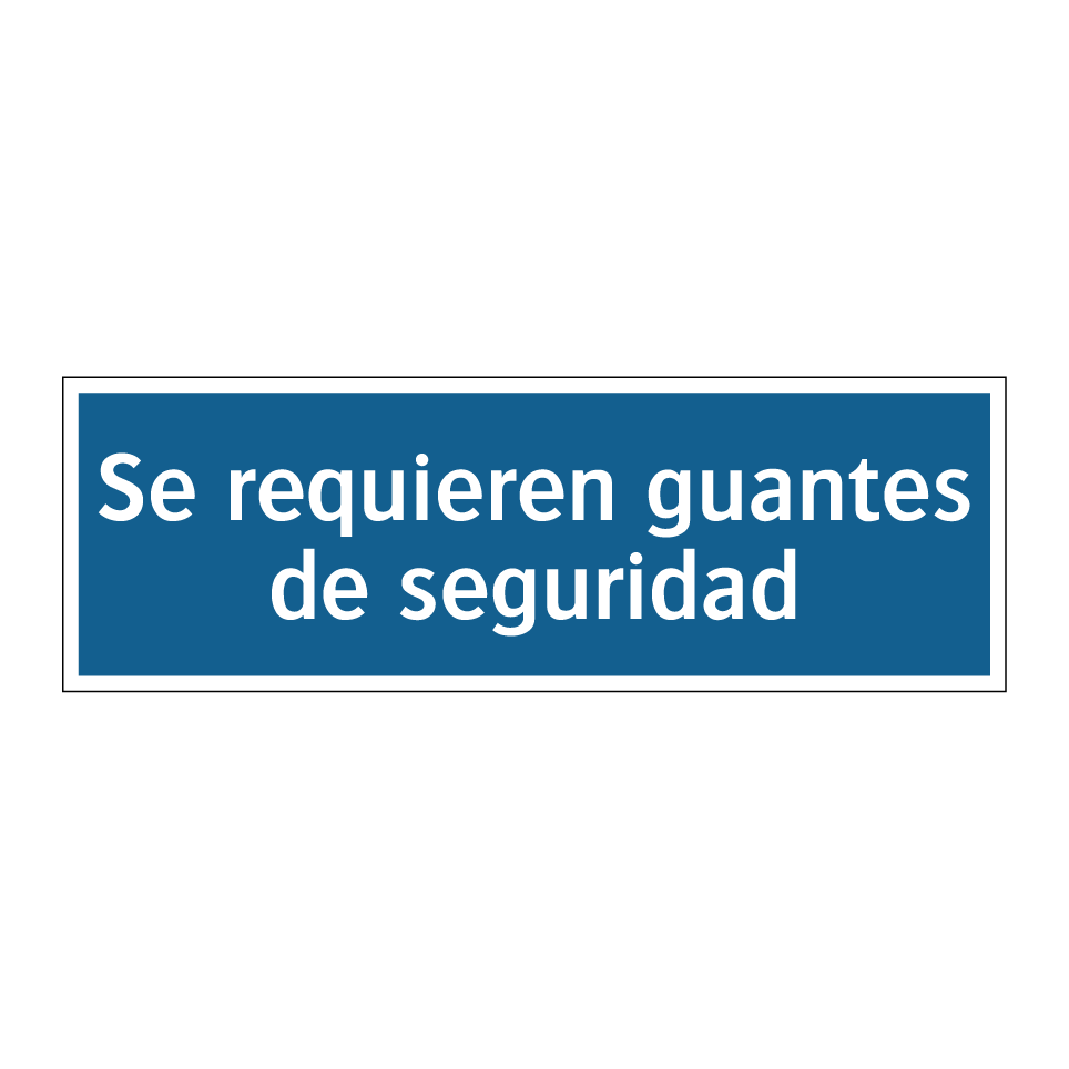 Se requieren guantes de seguridad