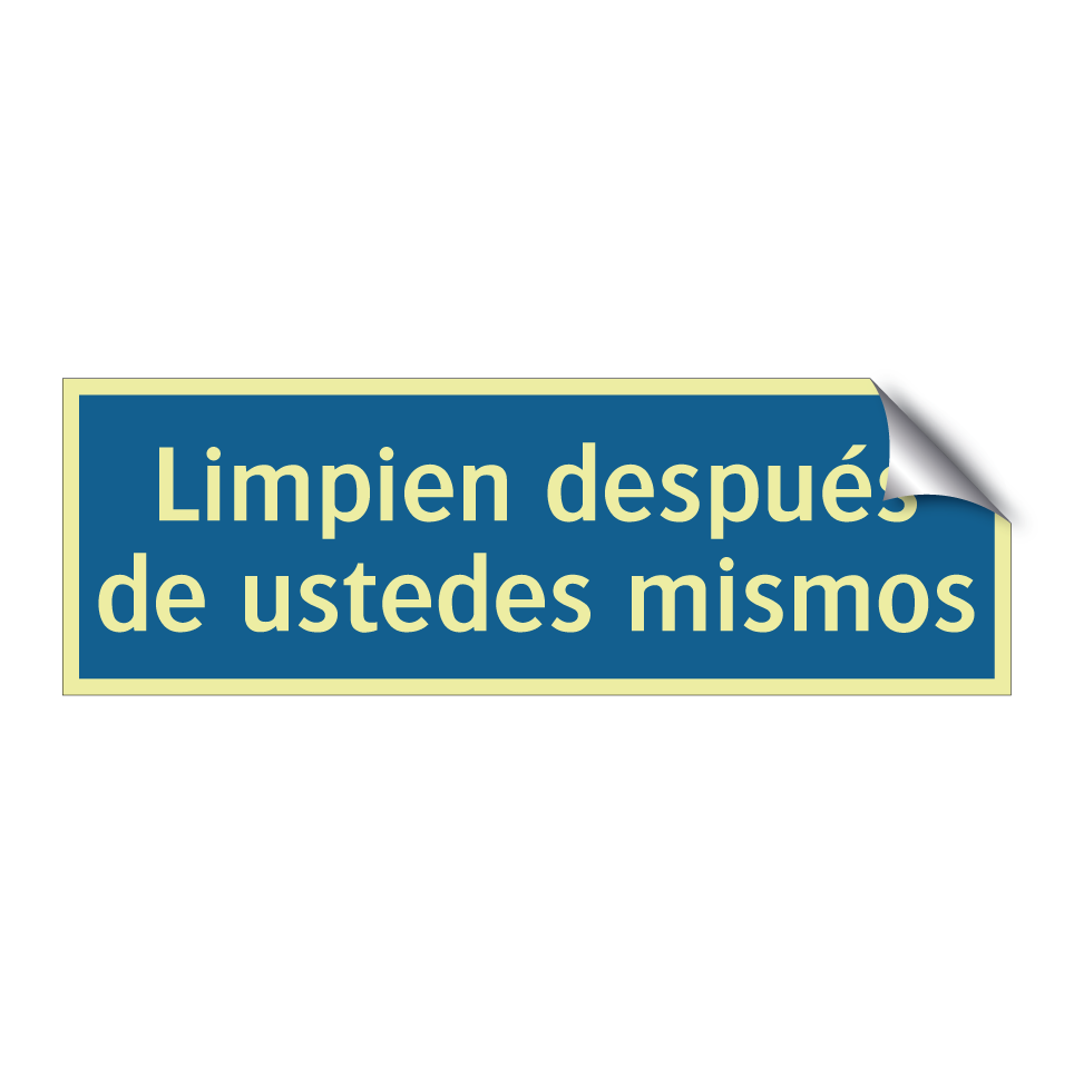 Limpien después de ustedes mismos