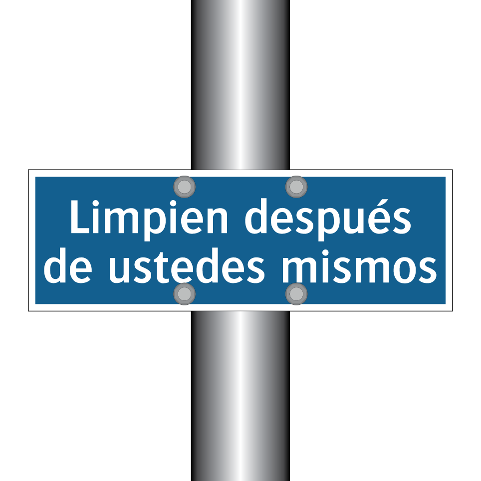 Limpien después de ustedes mismos