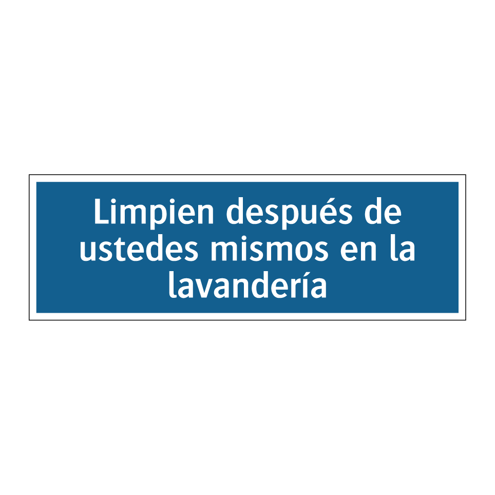 Limpien después de ustedes mismos en la lavandería