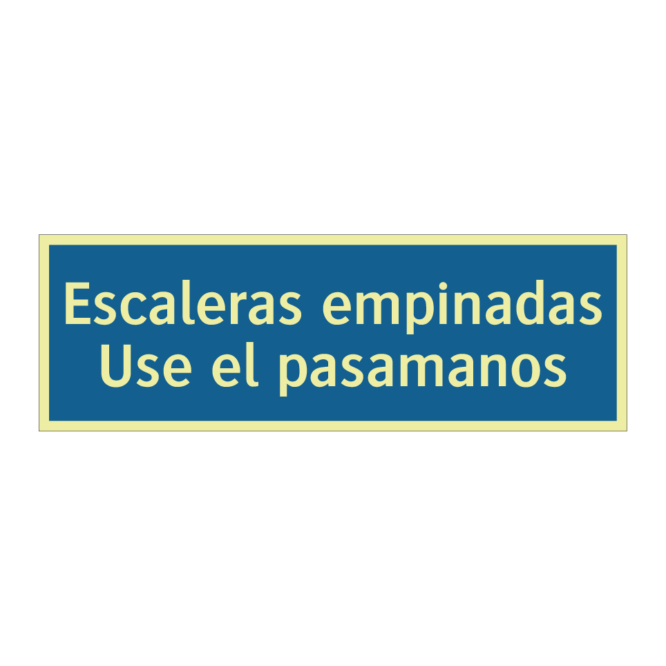 Escaleras empinadas Use el pasamanos