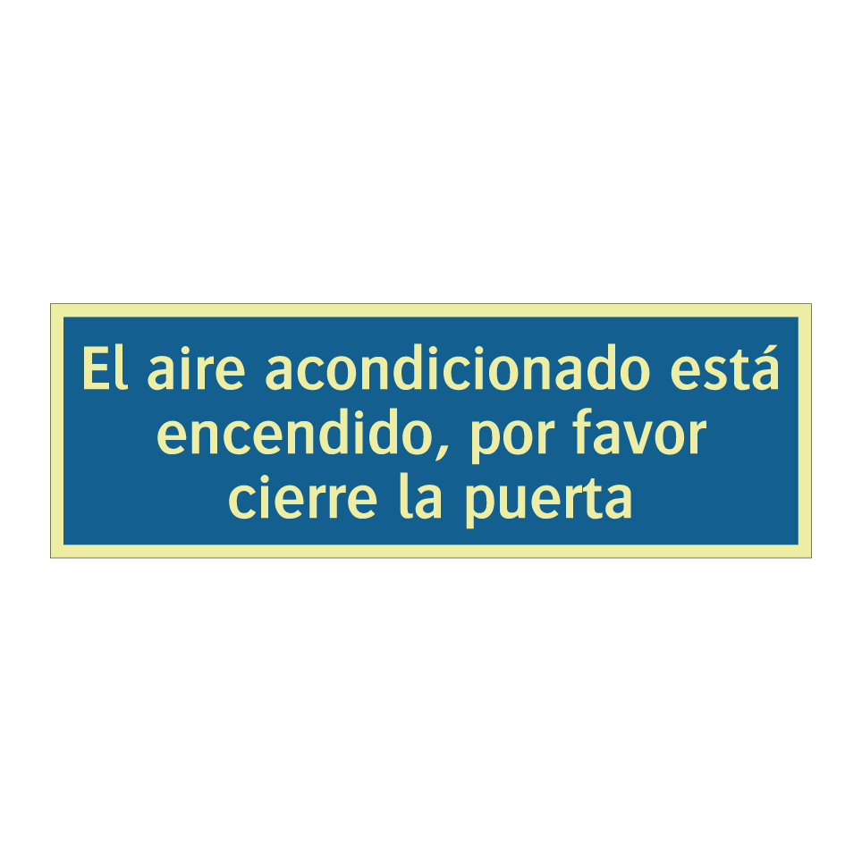 El aire acondicionado está encendido, por favor cierre la puerta