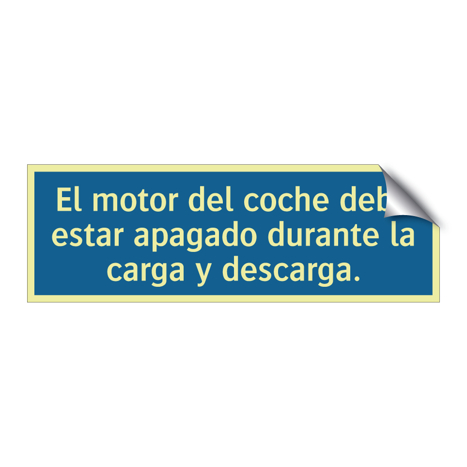 El motor del coche debe estar apagado durante la carga y descarga.