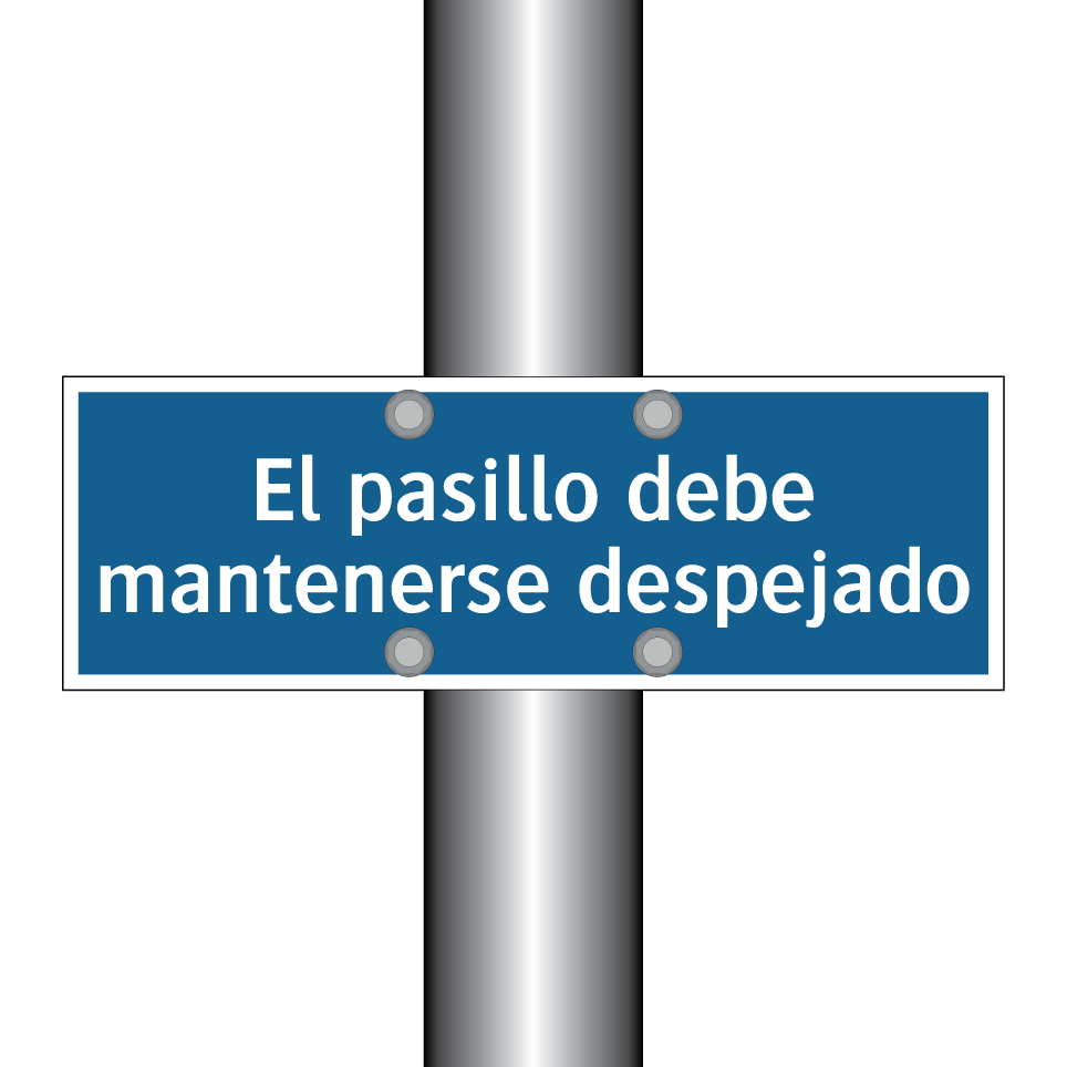 El pasillo debe mantenerse despejado