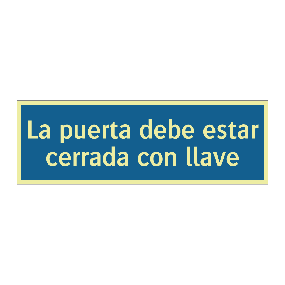 La puerta debe estar cerrada con llave