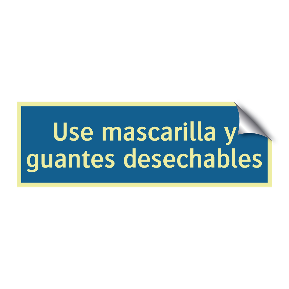 Use mascarilla y guantes desechables