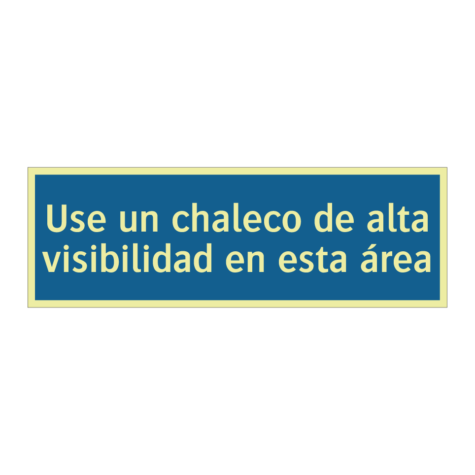 Use un chaleco de alta visibilidad en esta área
