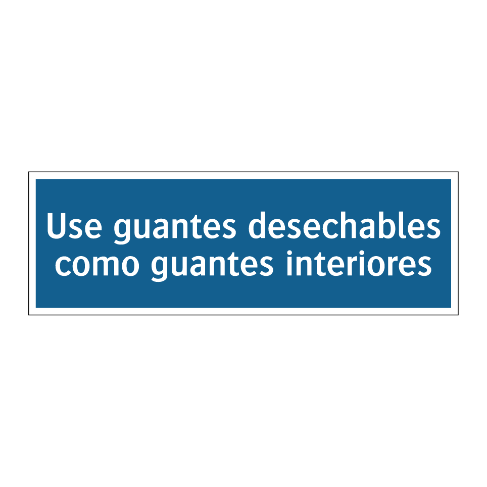 Use guantes desechables como guantes interiores