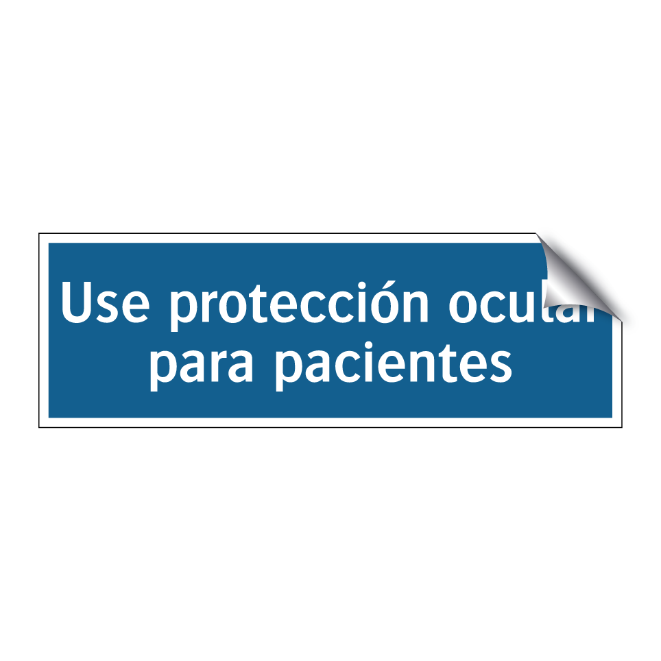 Use protección ocular para pacientes