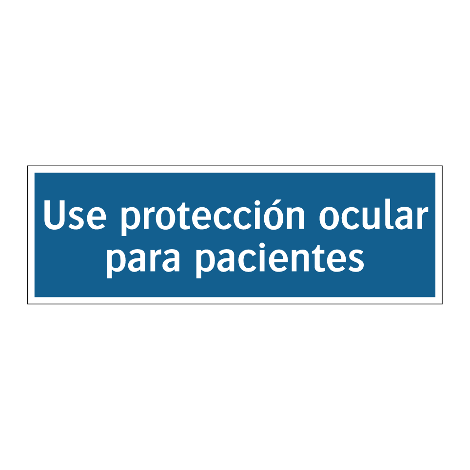 Use protección ocular para pacientes