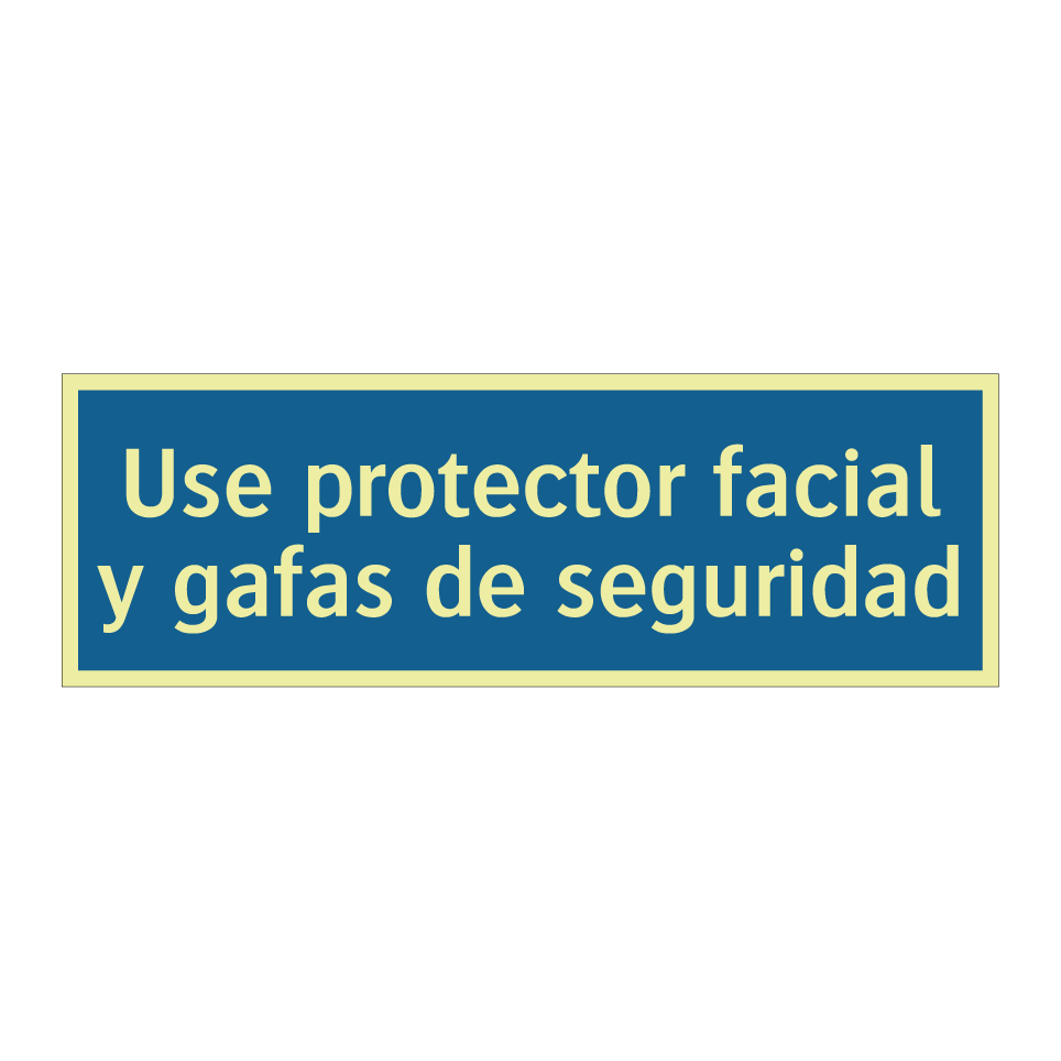 Use protector facial y gafas de seguridad