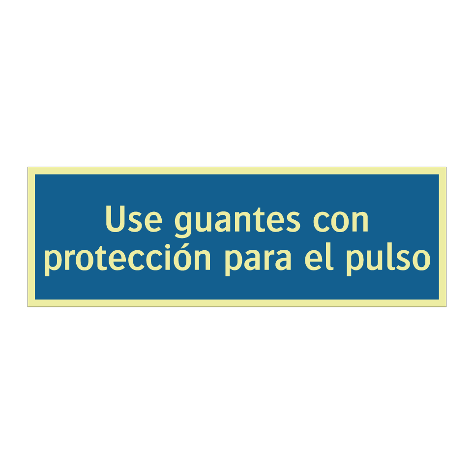 Use guantes con protección para el pulso