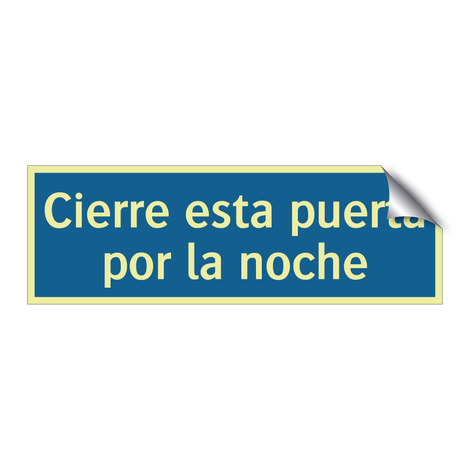 Cierre esta puerta por la noche