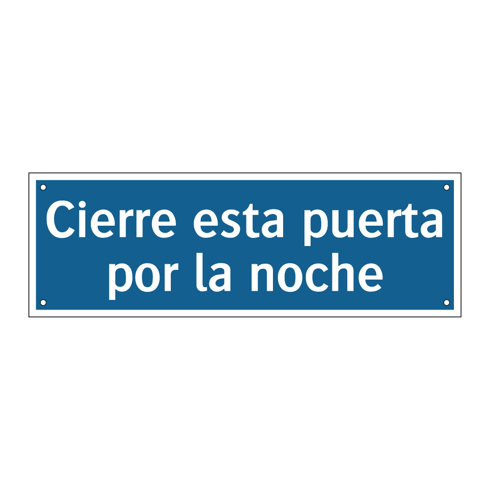 Cierre esta puerta por la noche