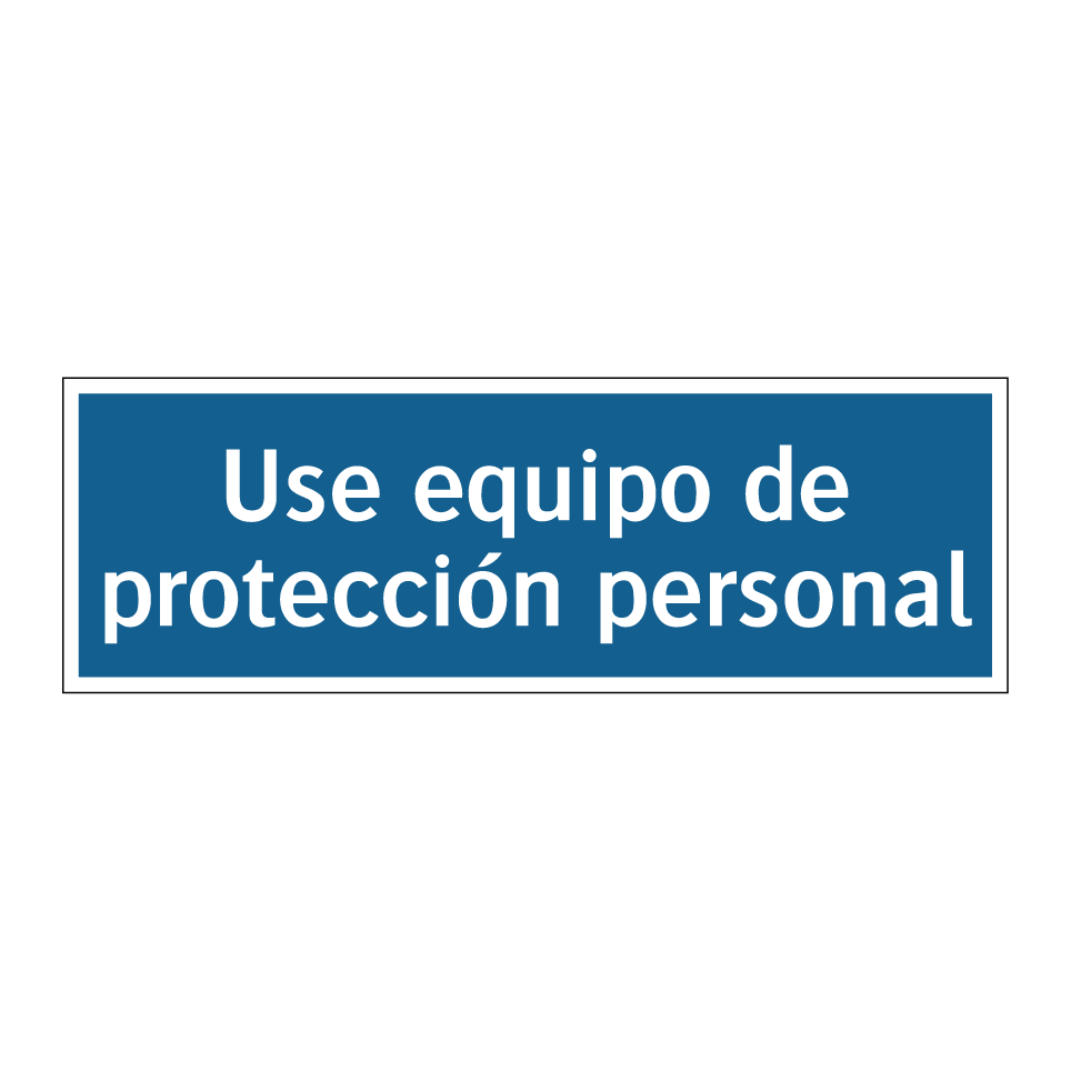 Use equipo de protección personal