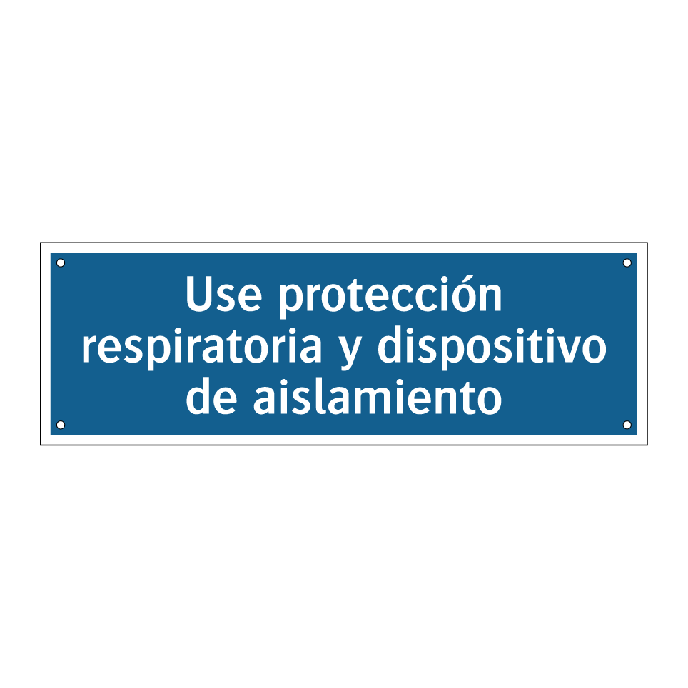 Use protección respiratoria y dispositivo de aislamiento