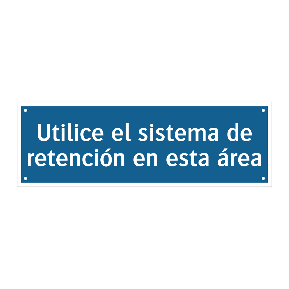 Utilice el sistema de retención en esta área