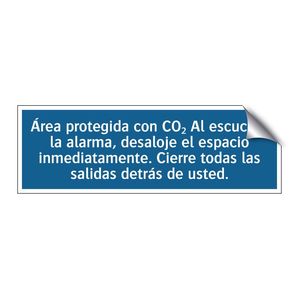 Área protegida con CO₂ Al escuchar la alarma, desaloje el espacio inmediatamente. Cierre todas las salidas detrás de usted.