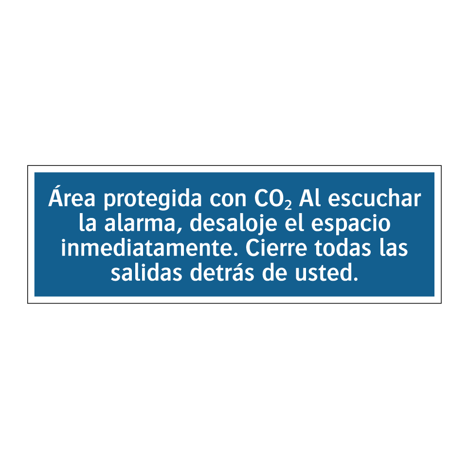 Área protegida con CO₂ Al escuchar la alarma, desaloje el espacio inmediatamente. Cierre todas las salidas detrás de usted.