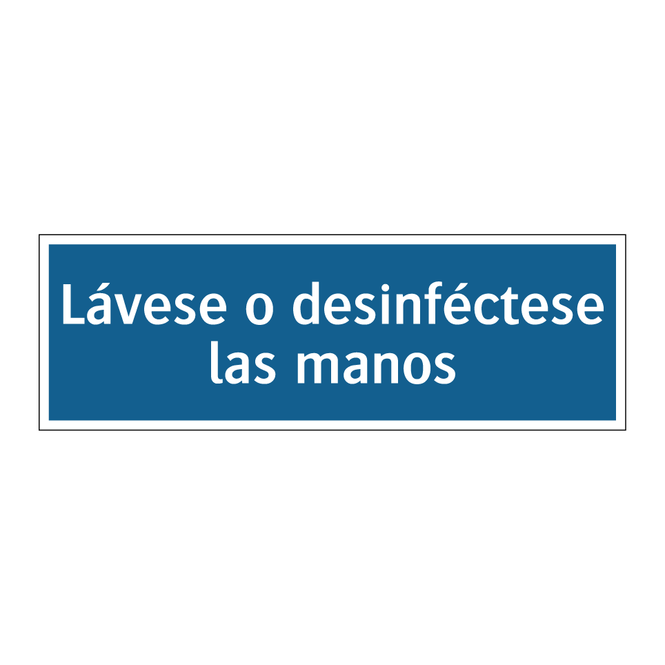 Lávese o desinféctese las manos