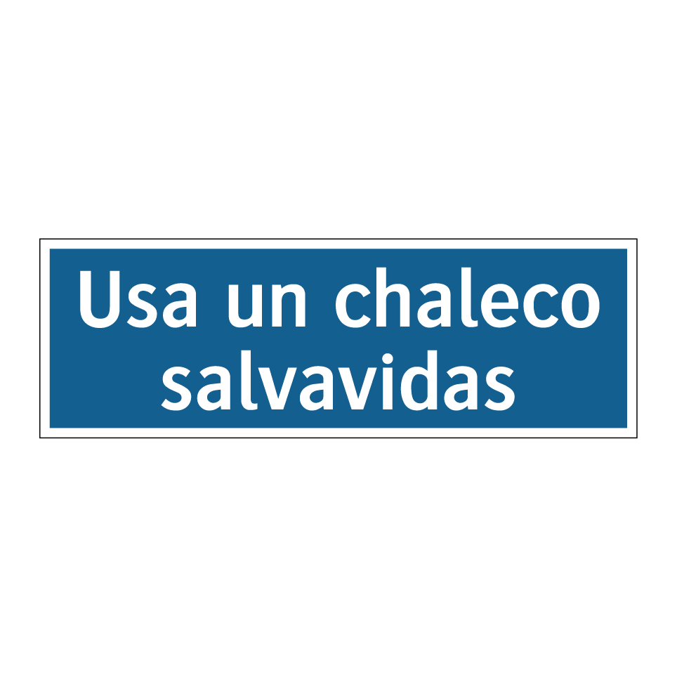 Usa un chaleco salvavidas