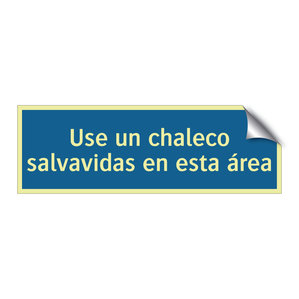 Use un chaleco salvavidas en esta área