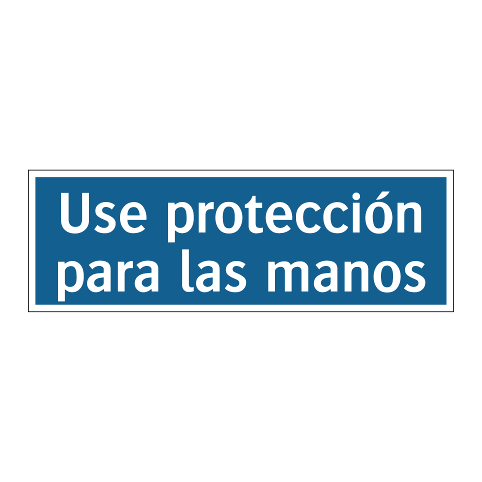 Use protección para las manos