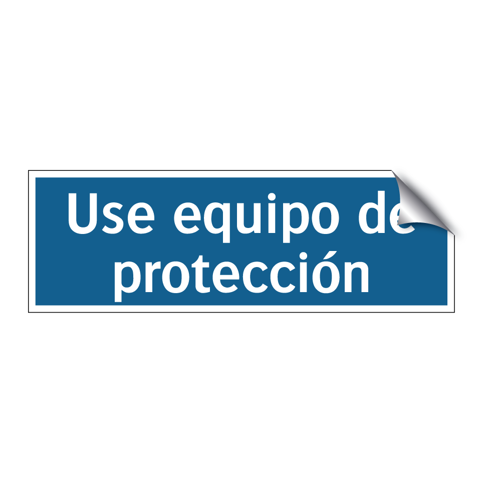 Use equipo de protección