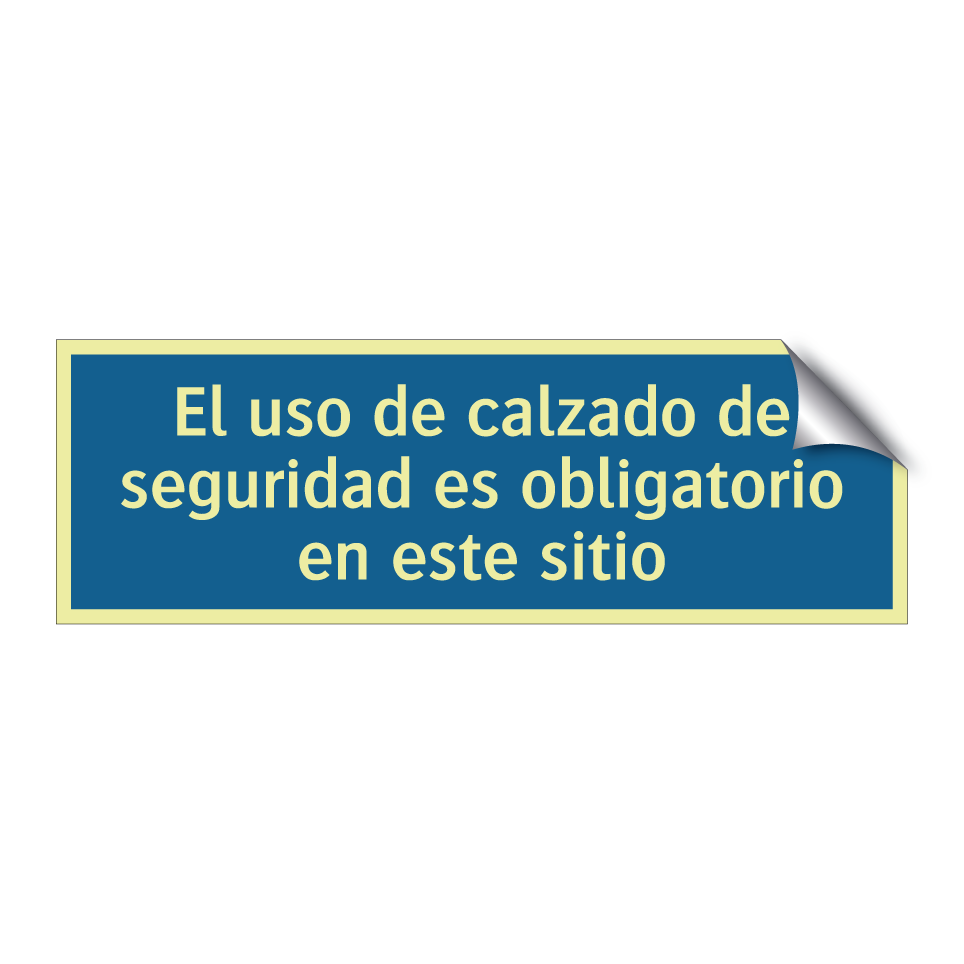El uso de calzado de seguridad es obligatorio en este sitio